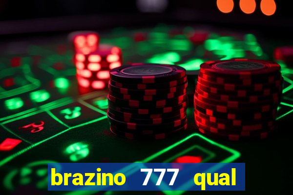 brazino 777 qual melhor jogo