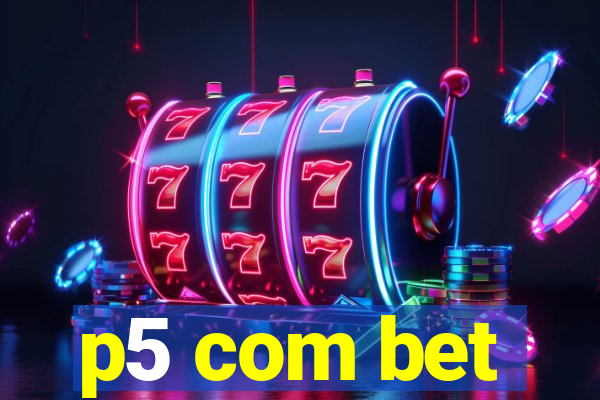 p5 com bet