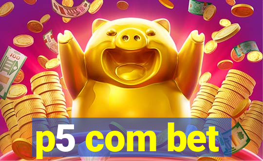 p5 com bet