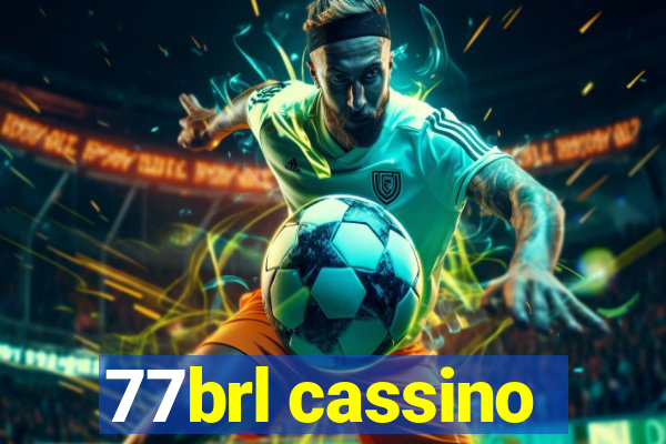 77brl cassino