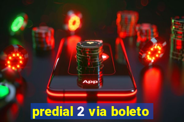 predial 2 via boleto