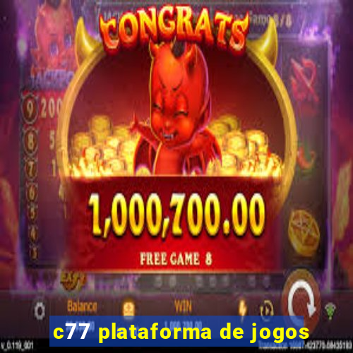 c77 plataforma de jogos