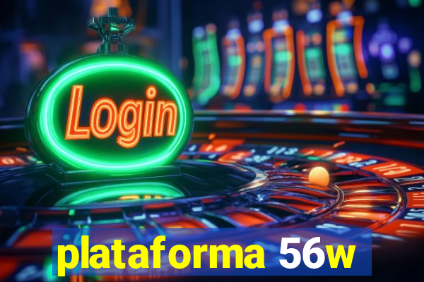 plataforma 56w