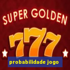 probabilidade jogo