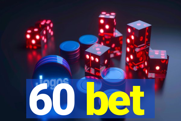 60 bet