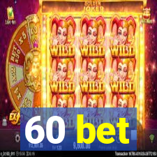 60 bet