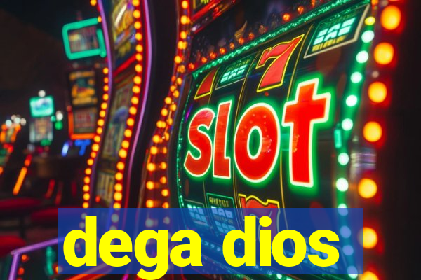 dega dios