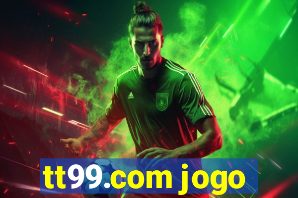 tt99.com jogo