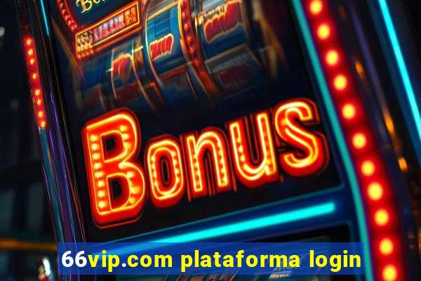 66vip.com plataforma login