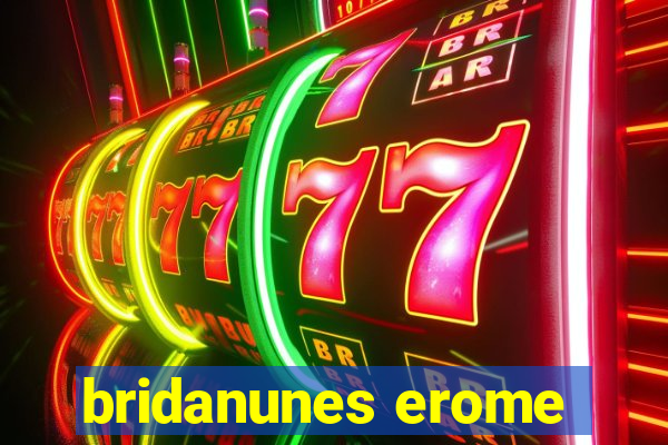 bridanunes erome