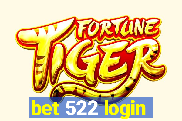 bet 522 login