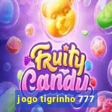 jogo tigrinho 777