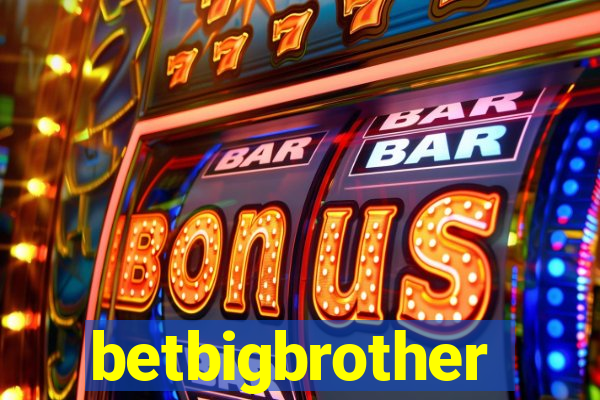 betbigbrother