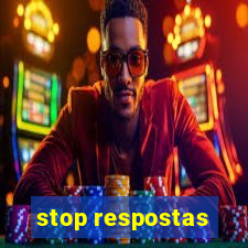 stop respostas