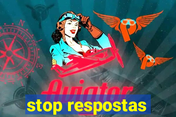 stop respostas