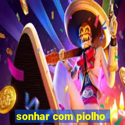 sonhar com piolho