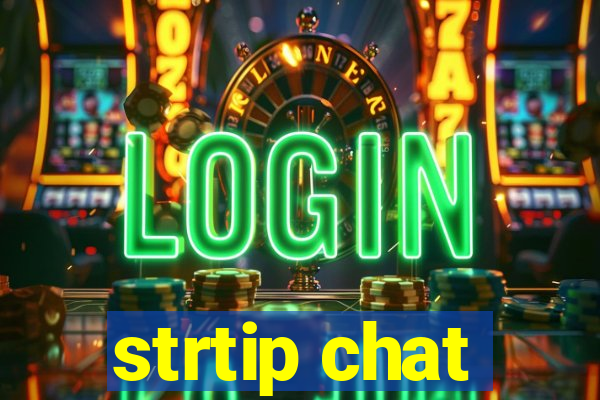 strtip chat