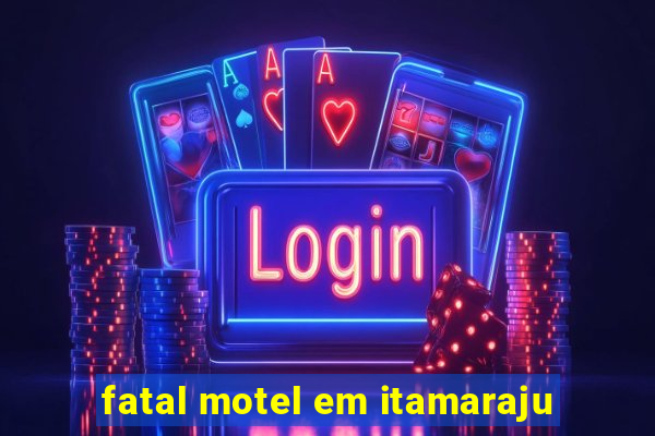 fatal motel em itamaraju