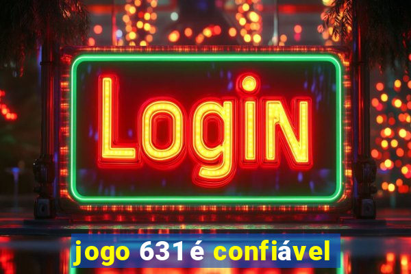 jogo 631 é confiável