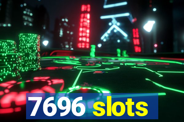 7696 slots