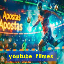 youtube filmes completos dublados gratis faroeste antigos