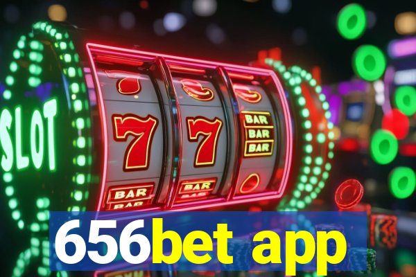 656bet app