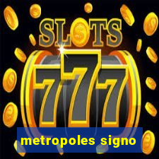 metropoles signo