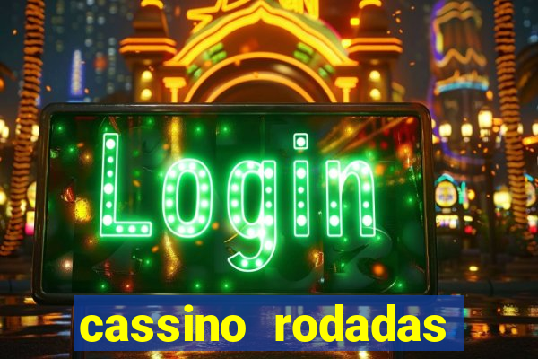 cassino rodadas gratis sem deposito