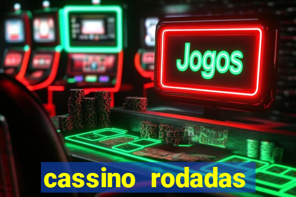 cassino rodadas gratis sem deposito