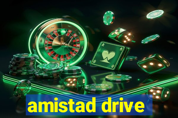 amistad drive