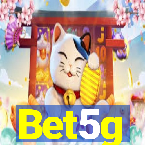 Bet5g