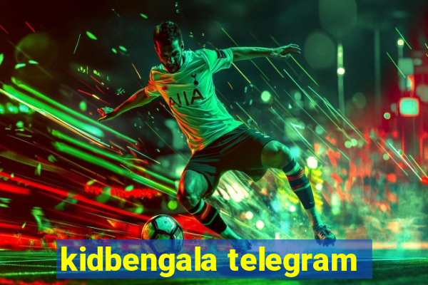 kidbengala telegram