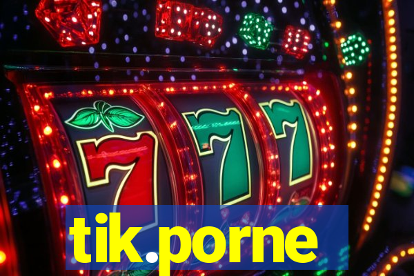 tik.porne