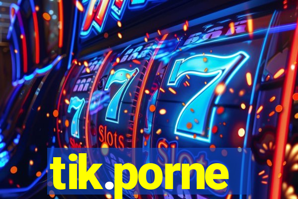 tik.porne