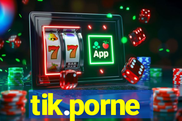 tik.porne