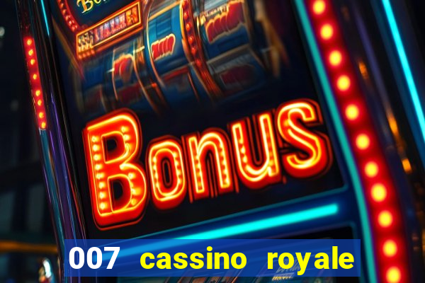 007 cassino royale filme completo dublado youtube