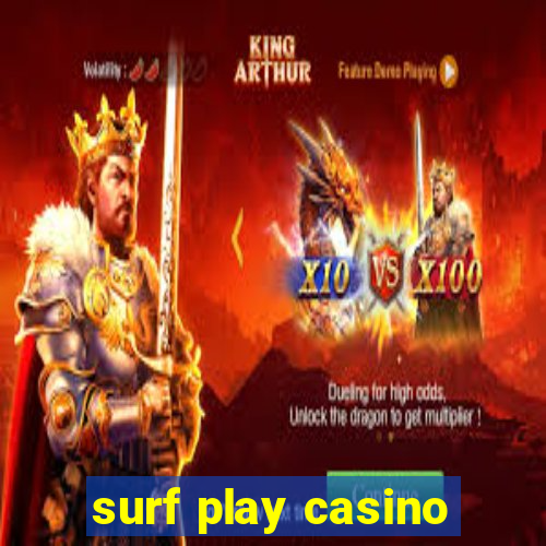 surf play casino