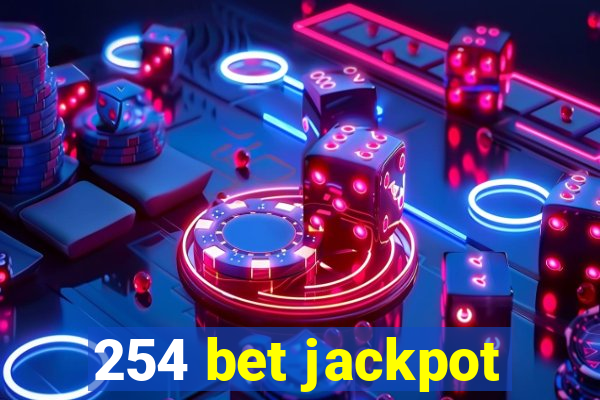 254 bet jackpot