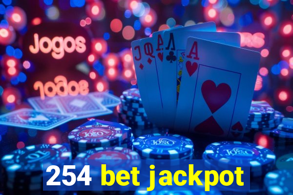 254 bet jackpot