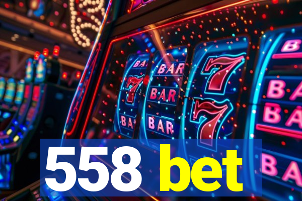 558 bet