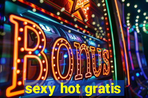 sexy hot gratis