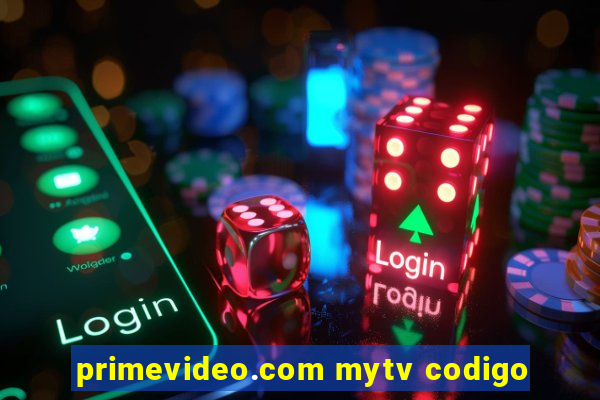 primevideo.com mytv codigo