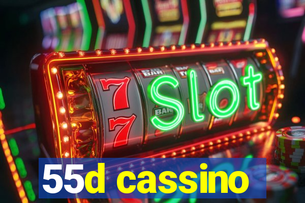 55d cassino