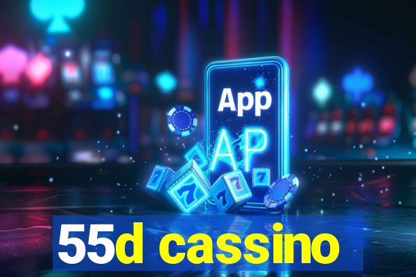 55d cassino