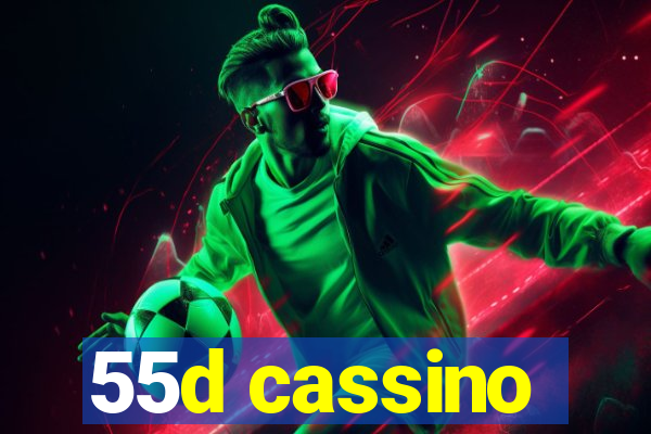 55d cassino