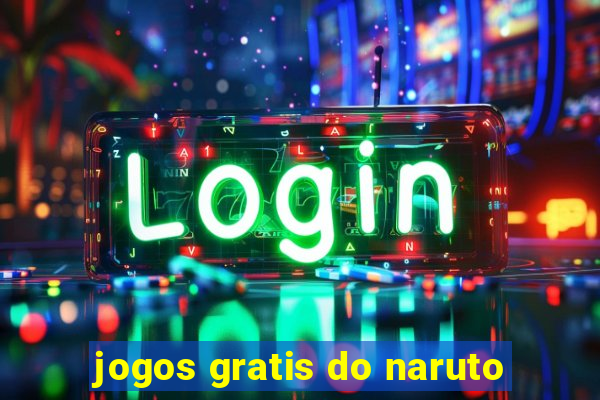 jogos gratis do naruto