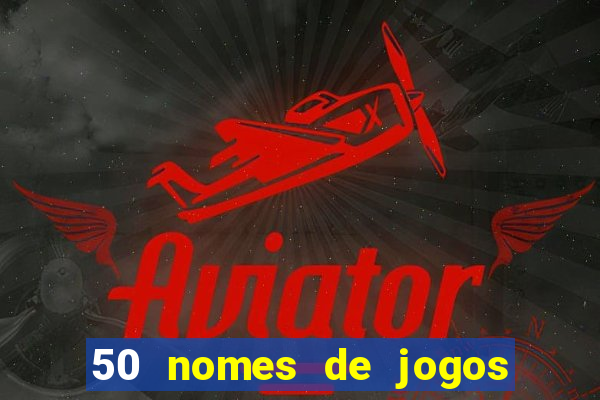 50 nomes de jogos com bola