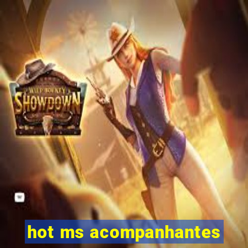 hot ms acompanhantes