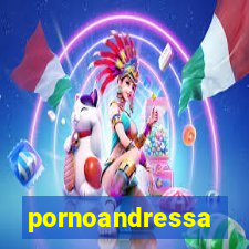 pornoandressa