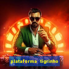 plataforma tigrinho 1 real